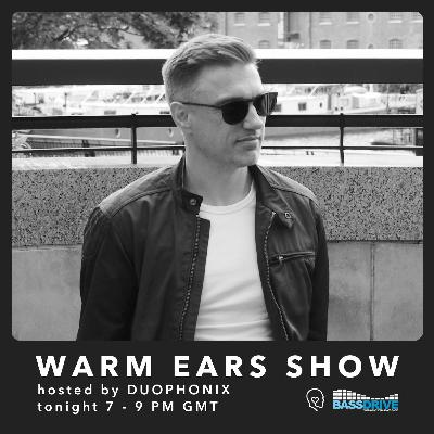 Warm Ears Show hosted By DUOPHONIX @Bassdrive.com (14 Jul 2024)