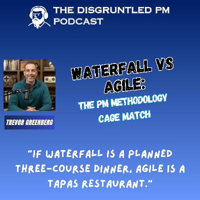 Waterfall vs Agile: The PM Methodology Cage Match