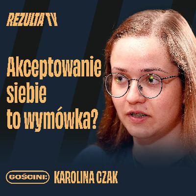 Największe kłamstwa w Internecie. Karolina Czak o filtrach, presji i obsesji