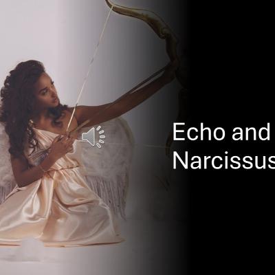 It's Story Time! "Echo and Narcissus" Adapted by Jan Meyer (2007)