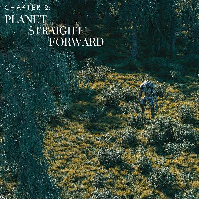 Chapter 2: Planet Straightforward
