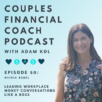 Episode 50 - Leading Workplace Money Conversations Like A Boss Episode 50 - Leading Workplace Money Conversations Like A Boss