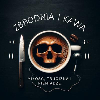 14. Miłość, trucizna i pieniądze