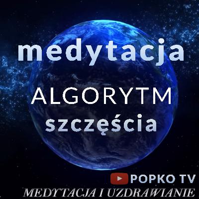Medytacja- Algorytm Szczęścia Z.J. Popko