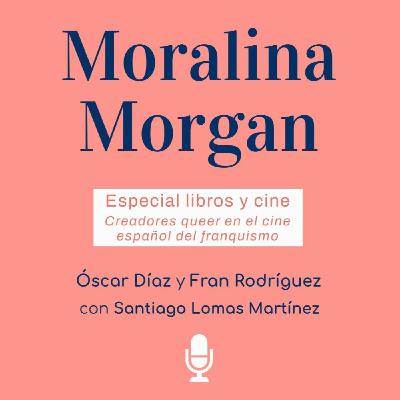 #53: Especial libros y cine: creadores queer en el cine español del franquismo #53: Especial libros y cine: creadores queer en el cine español del franquismo