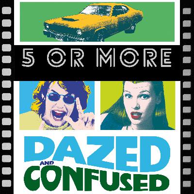 Dazed and Confused Dazed and Confused