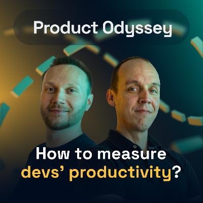 How to measure developers' productivity? | Product Odyssey #08