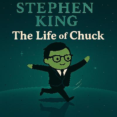 #21 - The Universe Inside - "The Life of Chuck"