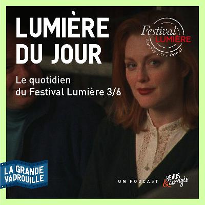 Lumière du jour, le quotidien du festival Lumière​ 2022 - 3/6