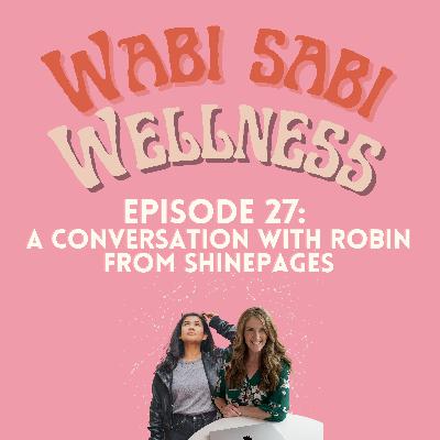 Episode 27 | A Conversation with Robin from ShinePages