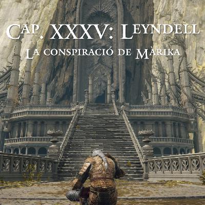 Capítol XXXV: Leyndell - La conspiració de Màrika