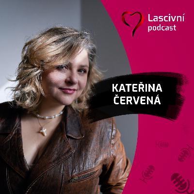 124 - Budoárové focení, male gaze a vztah k tělu - ROZHOVOR s Kateřinou Červenou