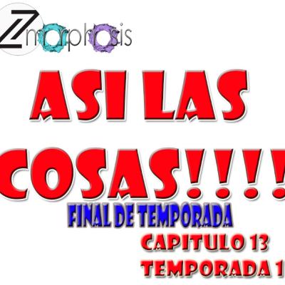 ASÍ LAS COSAS!!! Final de Temporada