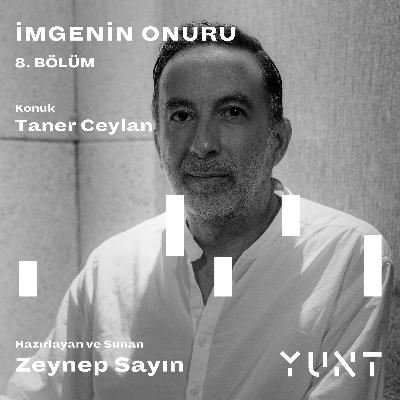 8.Bölüm - Taner Ceylan 8.Bölüm - Taner Ceylan
