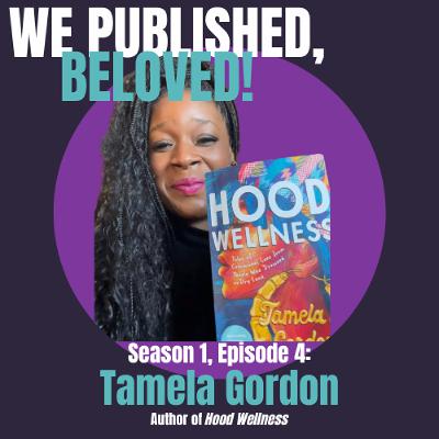 S1E4 - Tamela Gordon | We Published, Beloved! Podcast