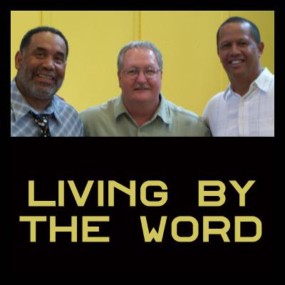 Living By The Word 11-30-25 Living By The Word 11-30-25