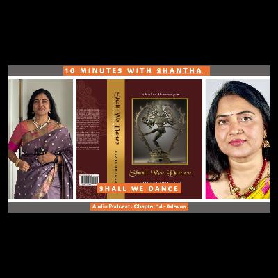 10 Minutes with Shantha : Chapter 14 Summary  - Adavus