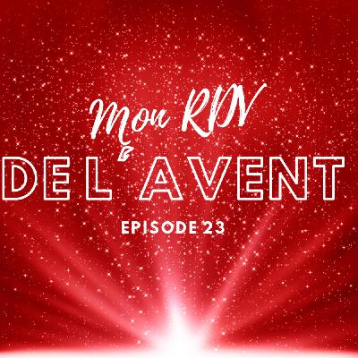 Avent 2022 : épisode 23
