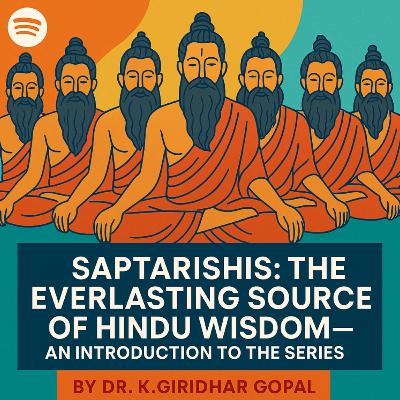 Saptarishis: The Everlasting Source of Hindu Wisdom—An Introduction to the Series