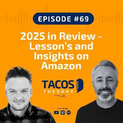 Ep 69 - 2025 in Review - Lessons and Insights on Amazon Ep 69 - 2025 in Review - Lessons and Insights on Amazon