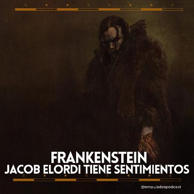 201.Frankenstein: Jacob Elordi tiene sentimientos