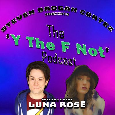 Episode 84 Luna Rosé - When The Mask Comes Off Episode 84 Luna Rosé - When The Mask Comes Off