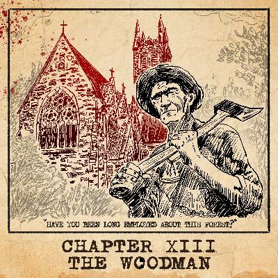 E13: The Woodman E13: The Woodman