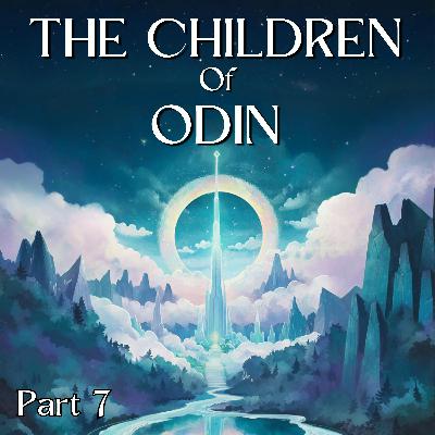 The Children of Odin Part 7 - Loki the Betrayer & Foreboding in Asgard