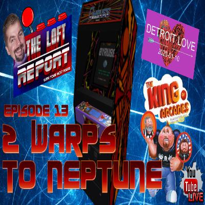 Episode 13 - 2 Warps to Neptune! With Richie Knucklez & Gyruss! 3/29/20