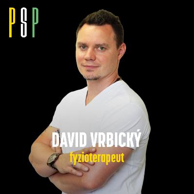 David Vrbický, fyzioterapeut: „Pro dnešní děti je jakýkoliv diskomfort problém“ David Vrbický, fyzioterapeut: „Pro dnešní děti je jakýkoliv diskomfort problém“