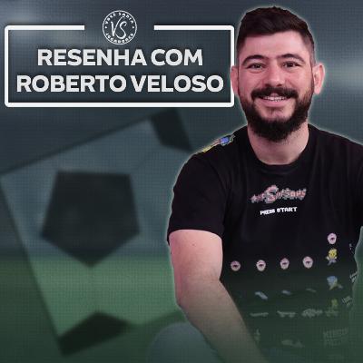 RESENHA COM ROBERTO VELOSO