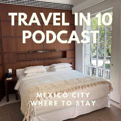 Mexico City - Part 3 : The Best Areas and Hotels to Stay in CDMX Mexico City - Part 3 : The Best Areas and Hotels to Stay in CDMX