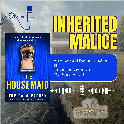 Inherited Malice: An Ancestral Deconstruction of Freida McFadden's 'The Housemaid'
