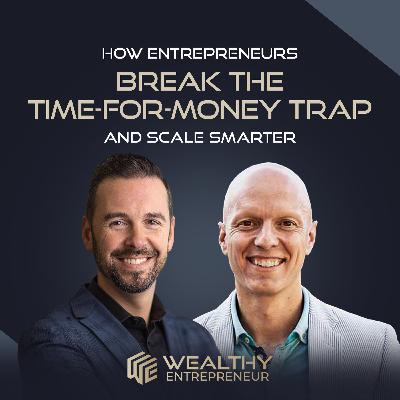 How Entrepreneurs Break the Time-for-Money Trap and Scale Smarter