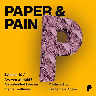 10 - Are you all right? An unbridled take on mental wellness