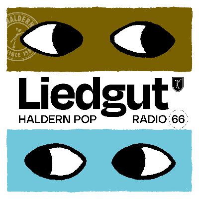 Liedgut. Haldern Pop Radio Folge 66 Liedgut. Haldern Pop Radio Folge 66