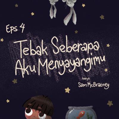 Episode 4: Tebak Seberapa Aku Menyayangimu Episode 4: Tebak Seberapa Aku Menyayangimu