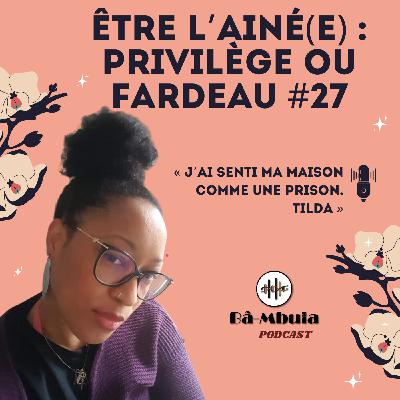 Être ainé(e) : privilège ou fardeau ? #27