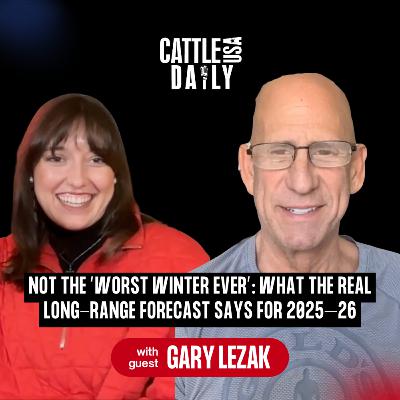 220: Not the “Worst Winter Ever”: What the Real Long-Range Forecast Says for 2025–26 with Gary Lezak