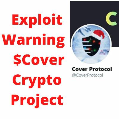 Exploit Warning - Cover Protocol $Cover Exploit Warning - Cover Protocol $Cover