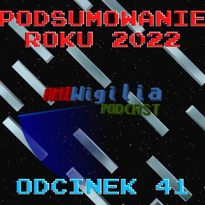 AmiWigilia WS 41 - Podsumowanie roku 2022 AmiWigilia WS 41 - Podsumowanie roku 2022