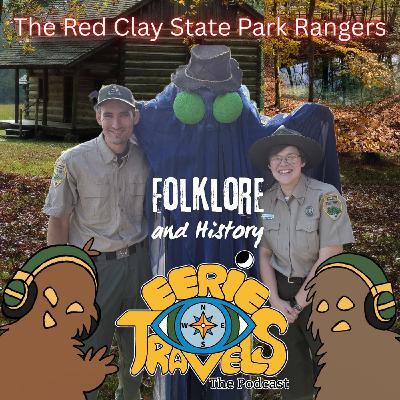 Episode 238 - The Red Clay State Park Rangers Where History and Folklore Collide!