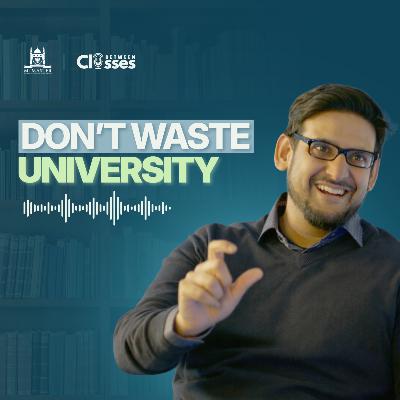 Don’t Waste University: How to Make Your Years Actually Count | Dr. Nazir Khan Don’t Waste University: How to Make Your Years Actually Count | Dr. Nazir Khan