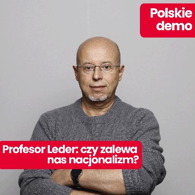 Polskie demo: Marsz niepodległości 2025, czyli czy tak wygląda nacjonalizm w Polsce? Wyjaśnia profesor Andrzej Leder