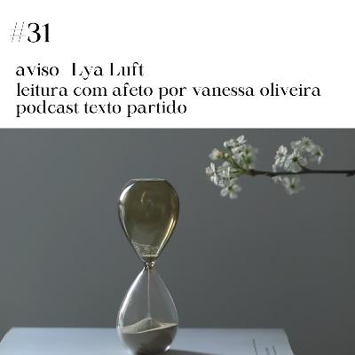 #31. poema: aviso - Lya Luft | leitura com afeto por vanessa oliveira #31. poema: aviso - Lya Luft | leitura com afeto por vanessa oliveira