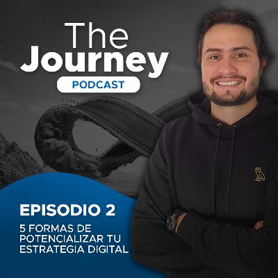 Episodio 2 - 5 formas de potencializar tu estrategia digital - Daniel Páez