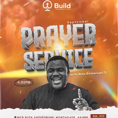 September 2025 Prayer Service - BUILD with Areo Emmanuel Oluwapelumi