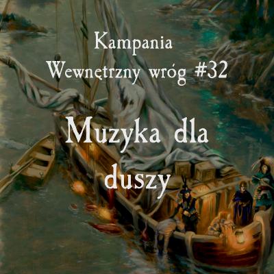 #WW32 - Muzyka dla duszy; Wewnętrzny Wróg; Warhammer 4 Edycja; Sesja RPG