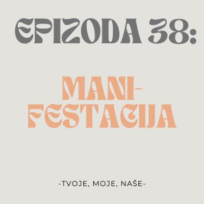 Ep.38 - Manifestacija Ep.38 - Manifestacija