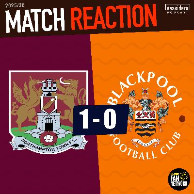 Northampton 1 - Blackpool 0 : REACTION